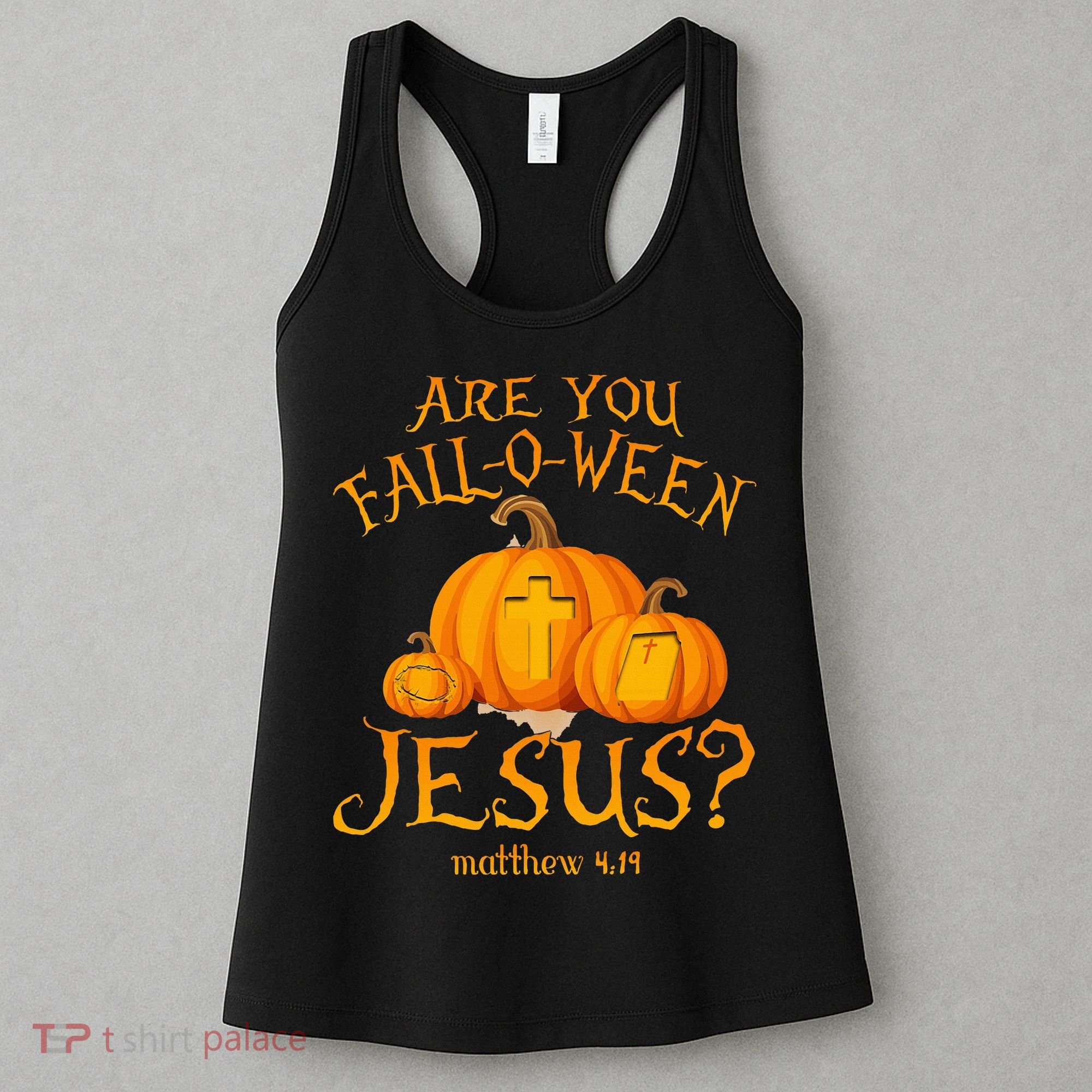 Are You Fall O Ween Jesus Christian Halloween Pumpkin Women's Tank Top