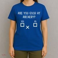 Are You Good At Archery Yes No Cute Gift Archery Joke Gift T-Shirt thumb 4