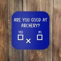 Are You Good At Archery Yes No Cute Gift Archery Joke Gift Coaster thumb 0