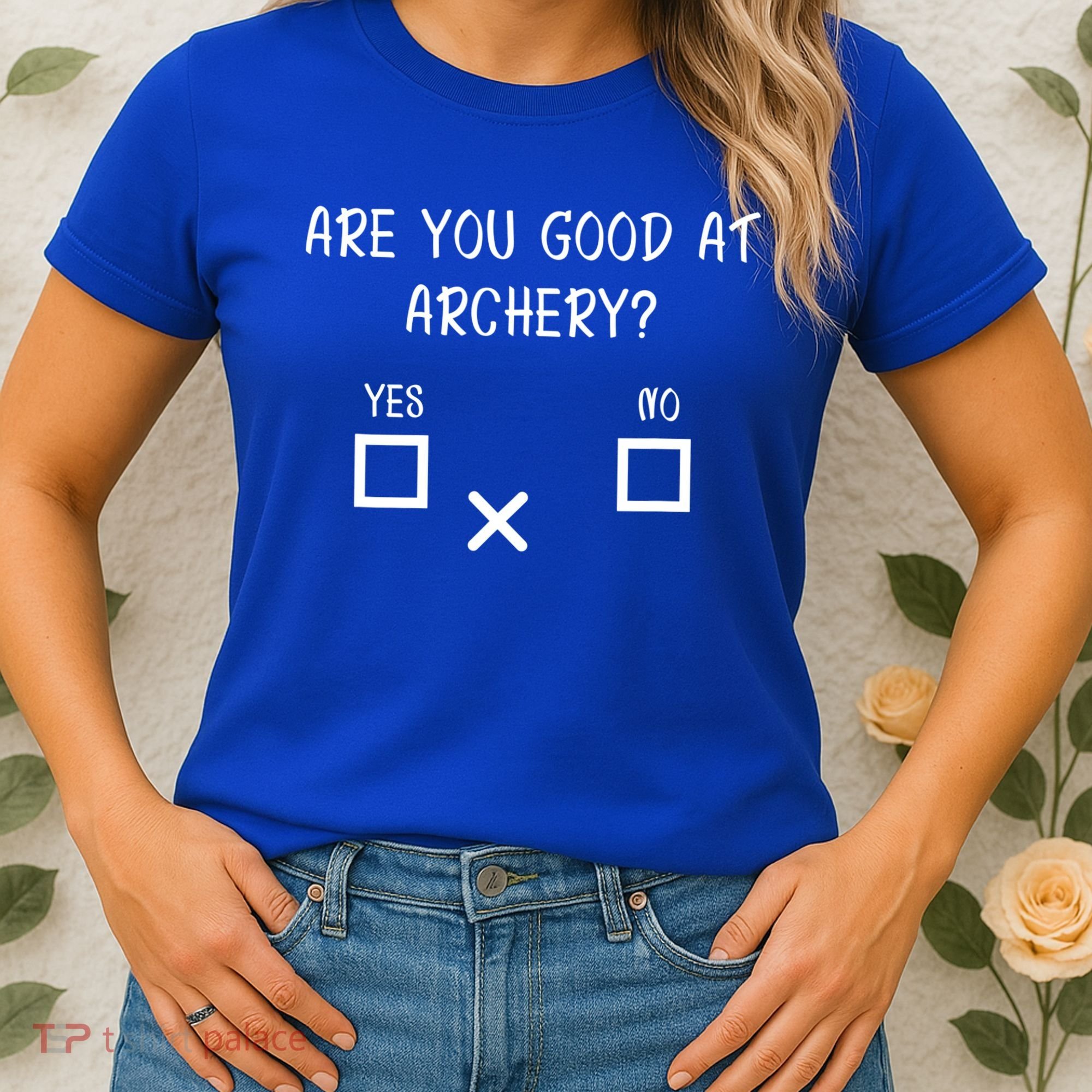 Are You Good At Archery Yes No Cute Gift Archery Joke Gift Women's T-Shirt