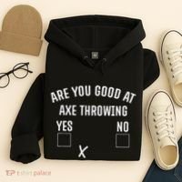 Are You Good At Axe Throwing Axe Launcher Hoodie thumb 4