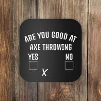 Are You Good At Axe Throwing Axe Launcher Coaster thumb 0