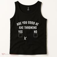 Are You Good At Axe Throwing Axe Launcher Tank Top thumb 2