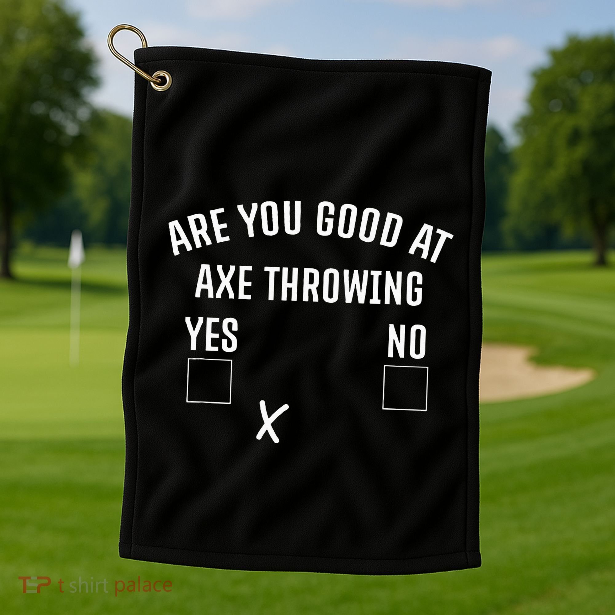 Are You Good At Axe Throwing Axe Launcher Golf Towel