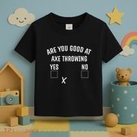 Are You Good At Axe Throwing Axe Launcher Toddler T-Shirt thumb 3