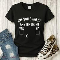 Are You Good At Axe Throwing Axe Launcher Women's T-Shirt thumb 3