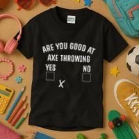 Are You Good At Axe Throwing Axe Launcher Kids T-Shirt thumb 3