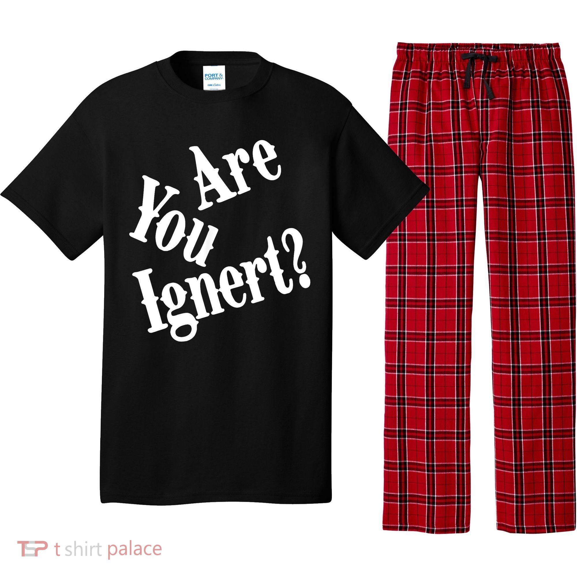 Are You Ignert Funny Humor Saying Sarcastic Jokes Pajama Set