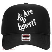 Are You Ignert Funny Humor Saying Sarcastic Jokes Hat thumb 0
