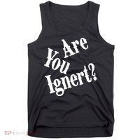 Are You Ignert Funny Humor Saying Sarcastic Jokes Tank Top thumb 0