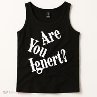 Are You Ignert Funny Humor Saying Sarcastic Jokes Tank Top thumb 2
