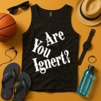Are You Ignert Funny Humor Saying Sarcastic Jokes Tank Top thumb 4