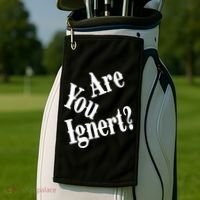 Are You Ignert Funny Humor Saying Sarcastic Jokes Golf Towel thumb 2