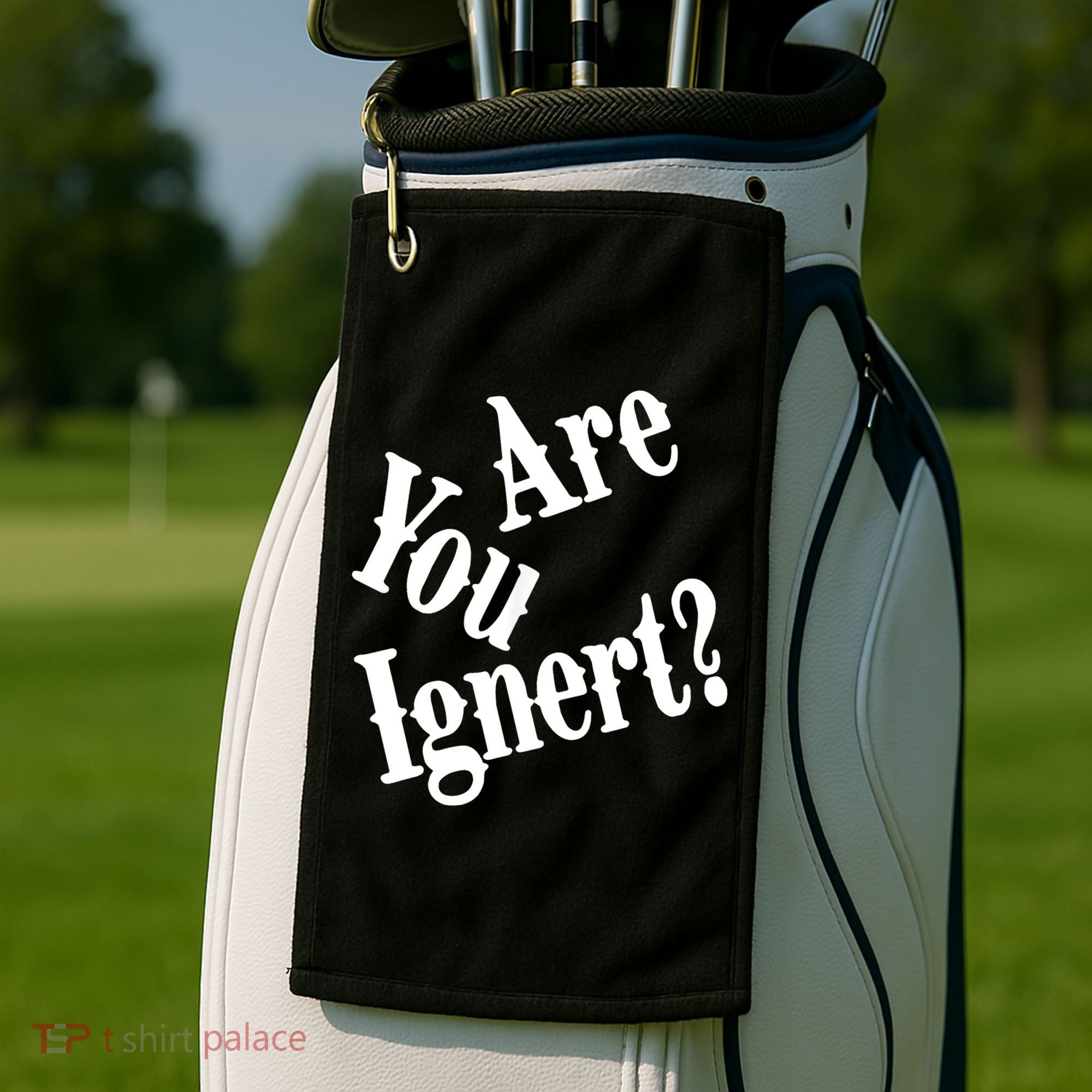 Are You Ignert Funny Humor Saying Sarcastic Jokes Golf Towel