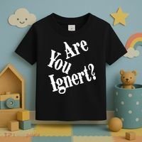 Are You Ignert Funny Humor Saying Sarcastic Jokes Toddler T-Shirt thumb 3