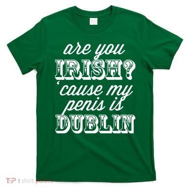 Are You Irish T-Shirt