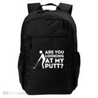 Are You Looking At My Putt Golf Lover Gift Backpack thumb 0