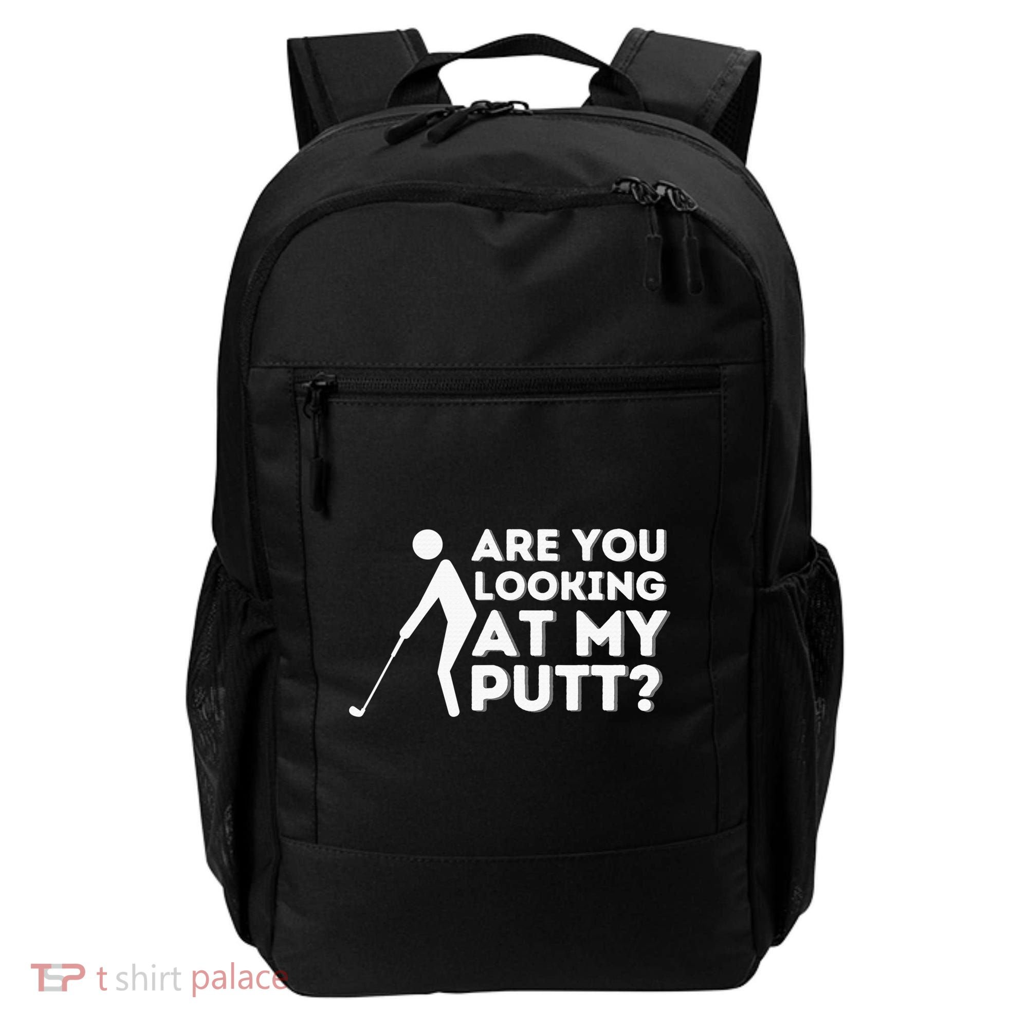 Are You Looking At My Putt Golf Lover Gift Backpack