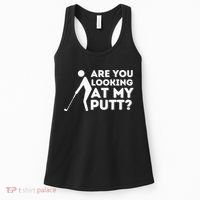 Are You Looking At My Putt Golf Lover Gift Women's Tank Top thumb 0