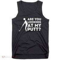 Are You Looking At My Putt Golf Lover Gift Tank Top thumb 0