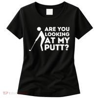 Are You Looking At My Putt Golf Lover Gift Women's T-Shirt thumb 0