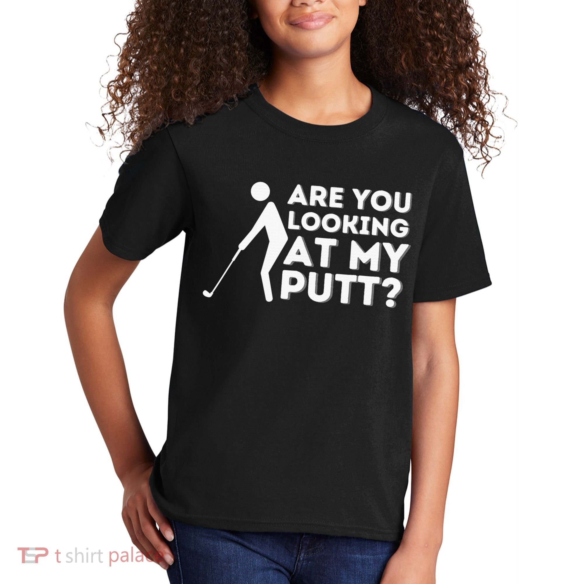 Are You Looking At My Putt Golf Lover Gift Kids T-Shirt