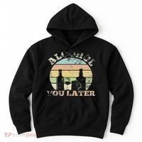 Alcohol You Later Funny Drinking Pun Hoodie thumb 0