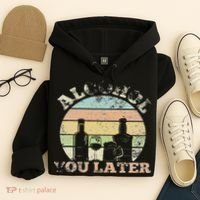 Alcohol You Later Funny Drinking Pun Hoodie thumb 4