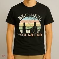 Alcohol You Later Funny Drinking Pun T-Shirt thumb 3