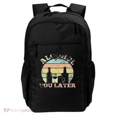Alcohol You Later Funny Drinking Pun Backpack