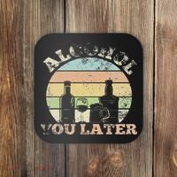 Alcohol You Later Funny Drinking Pun Coaster thumb 0