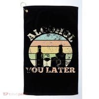 Alcohol You Later Funny Drinking Pun Golf Towel thumb 0