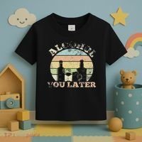 Alcohol You Later Funny Drinking Pun Toddler T-Shirt thumb 3