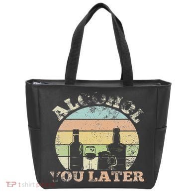 Alcohol You Later Funny Drinking Pun Tote Bag