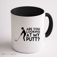 Are You Looking At My Putt Golf Lover Funny Coffee Mug thumb 1