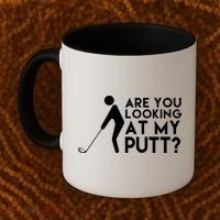 Are You Looking At My Putt Golf Lover Funny Coffee Mug thumb 2