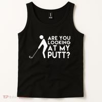 Are You Looking At My Putt Golf Lover Funny Tank Top thumb 2