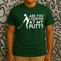 Are You Looking At My Putt Golf Lover Funny T-Shirt thumb 3
