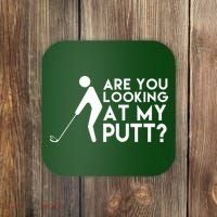 Are You Looking At My Putt Golf Lover Funny Coaster thumb 0