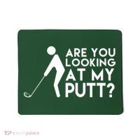 Are You Looking At My Putt Golf Lover Funny Mousepad thumb 0
