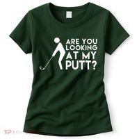 Are You Looking At My Putt Golf Lover Funny Women's T-Shirt thumb 0