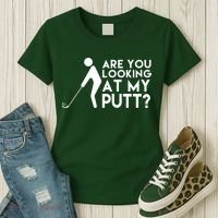 Are You Looking At My Putt Golf Lover Funny Women's T-Shirt thumb 3