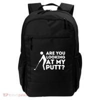 Are You Looking At My Putt Golfing Lover & Golf Gift Backpack thumb 0