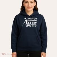 Are You Looking At My Putt Golfing Lover & Golf Gift Hoodie thumb 5