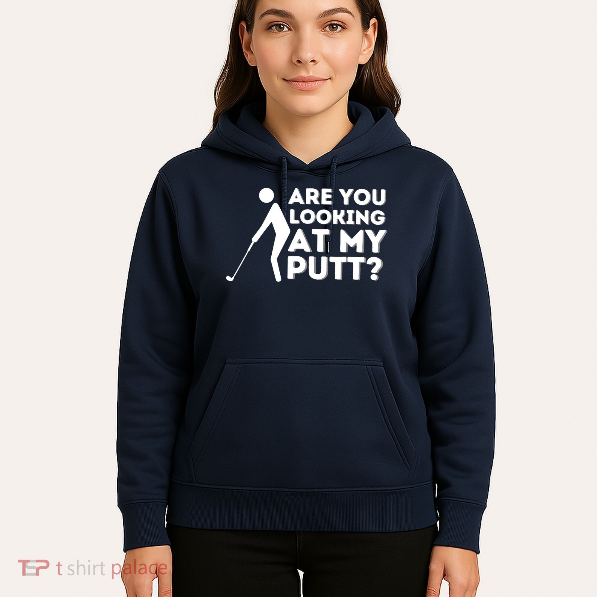 Are You Looking At My Putt Golfing Lover & Golf Gift Hoodie