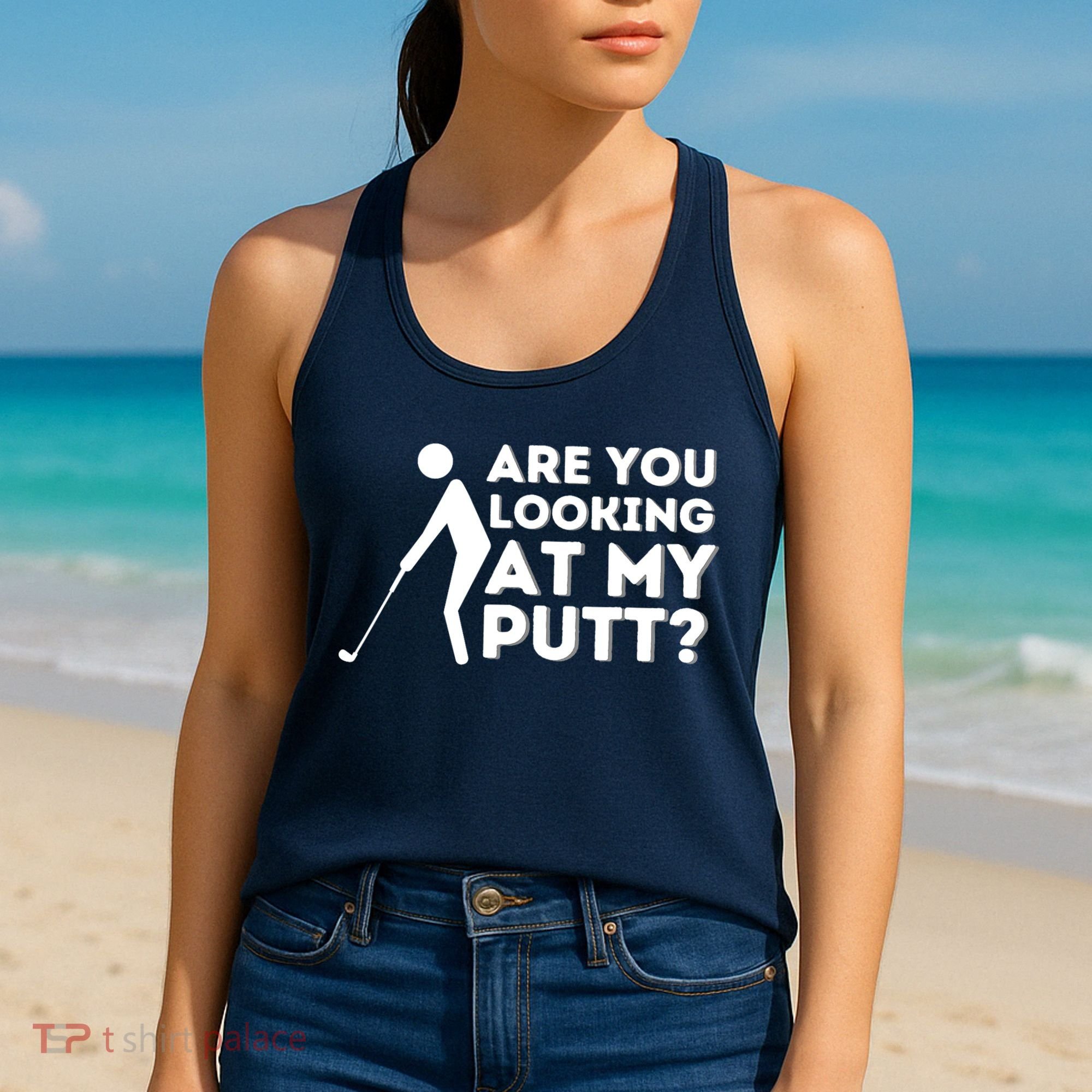 Are You Looking At My Putt Golfing Lover & Golf Gift Women's Tank Top