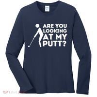 Are You Looking At My Putt Golfing Lover & Golf Gift Women's Long Sleeve Shirt thumb 0