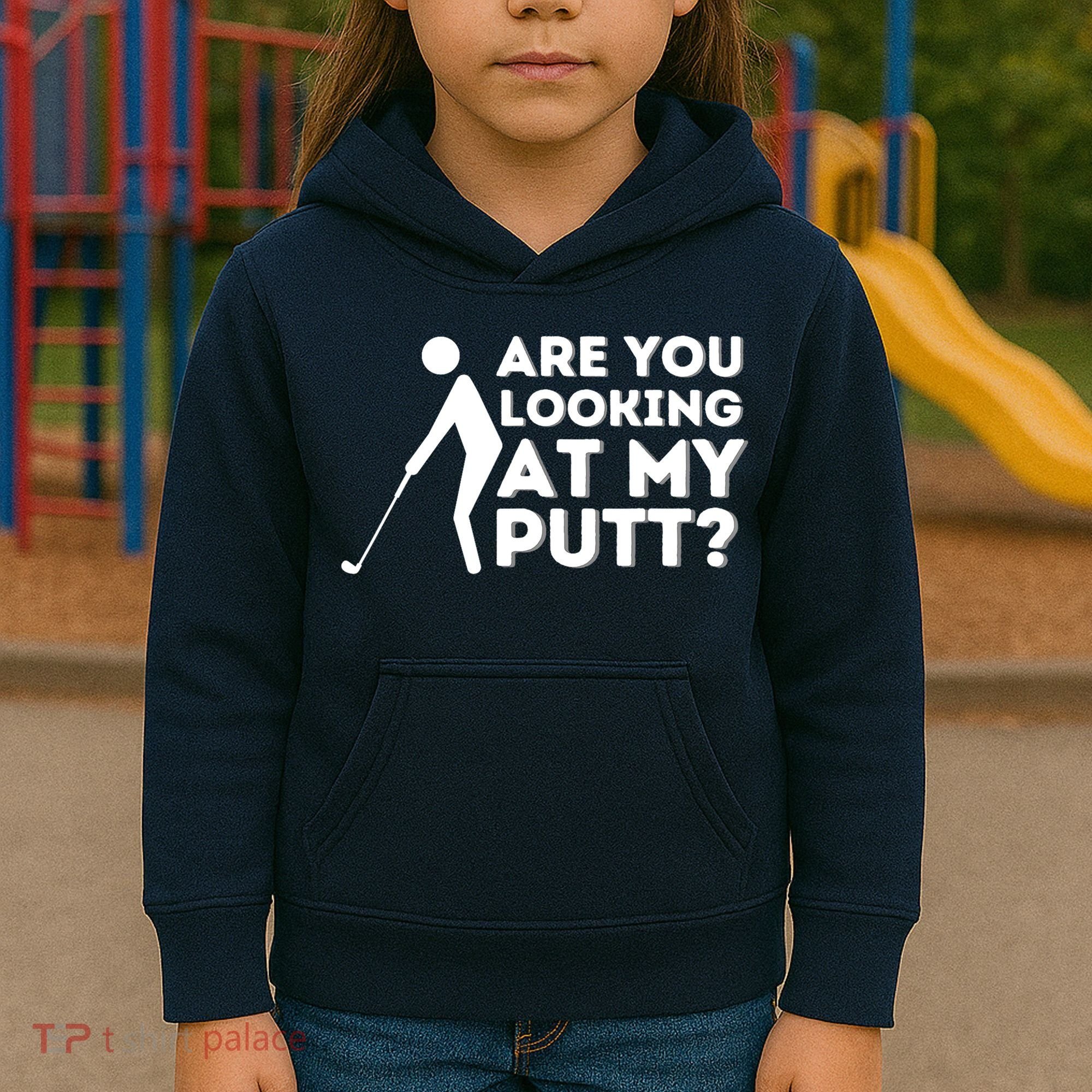 Are You Looking At My Putt Golfing Lover & Golf Gift Kids Hoodie