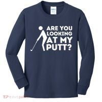 Are You Looking At My Putt Golfing Lover & Golf Gift Kids Long Sleeve Shirt thumb 0