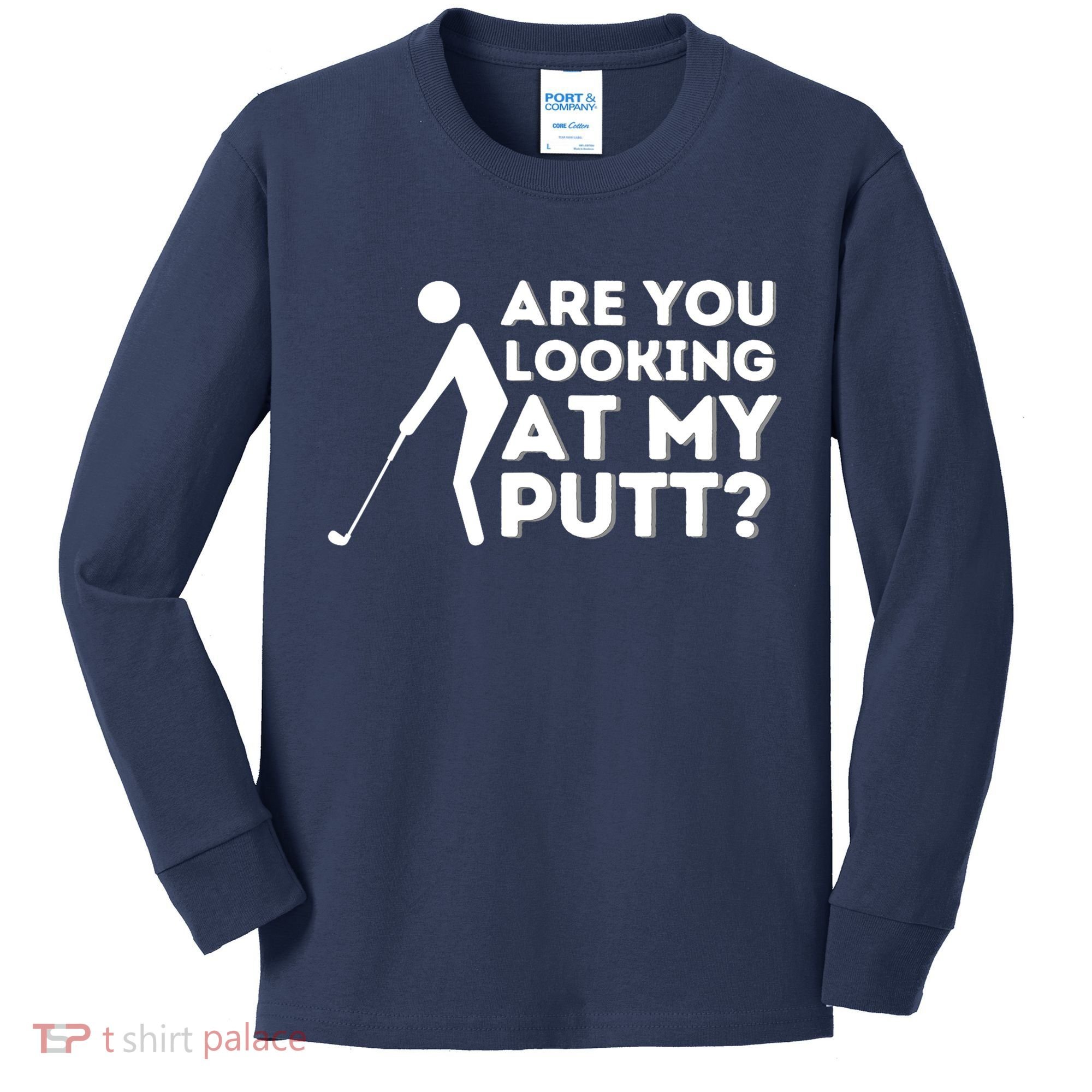 Are You Looking At My Putt Golfing Lover & Golf Gift Kids Long Sleeve Shirt